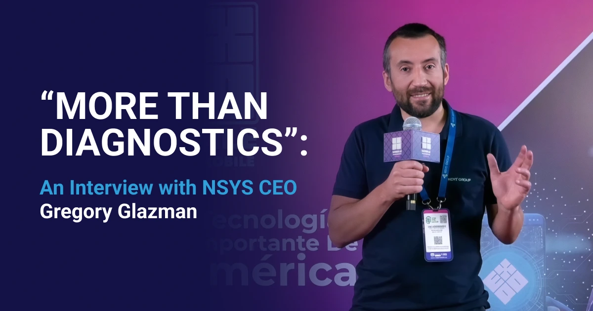 Insights from NSYS CEO Gregory Glazman: Innovation and Growth in Latin America Insights from NSYS CEO Gregory Glazman: Innovation and Growth in Latin America