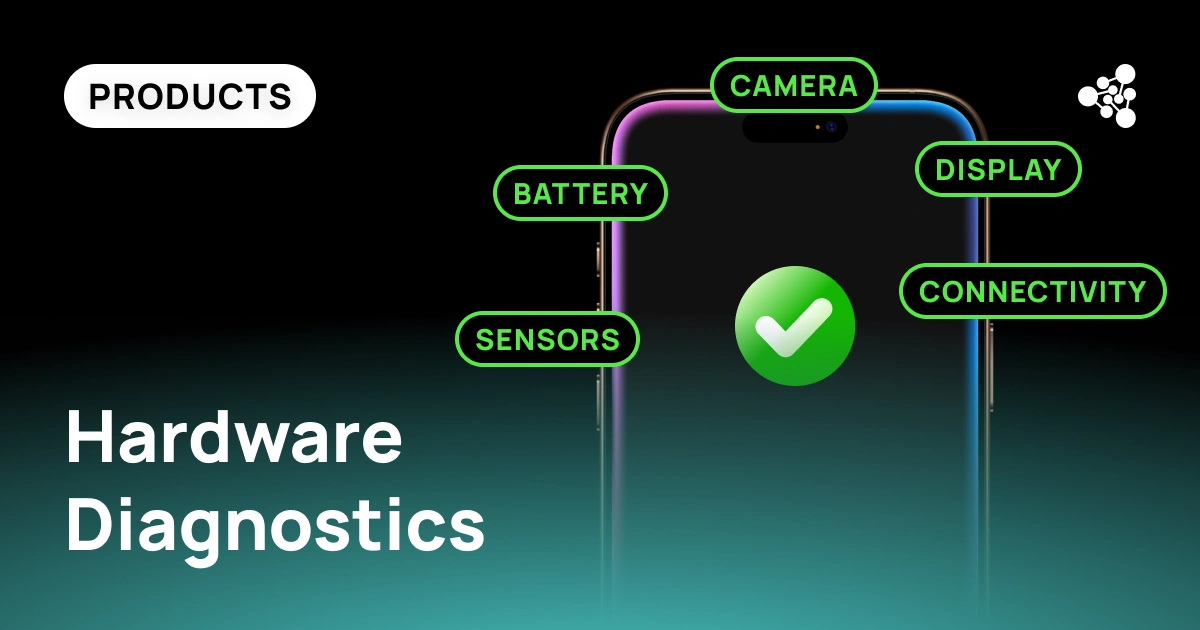 Mobile Hardware Diagnostics: Guide for Device Fault Identification, Processing, and Resale