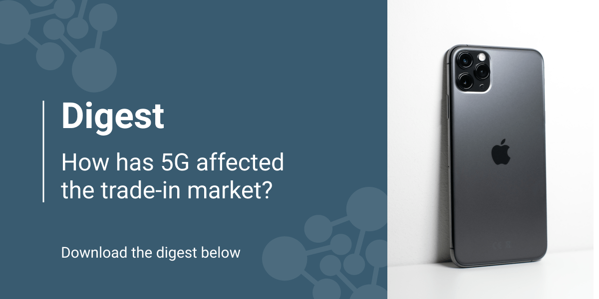 Digest: in che modo il 5G ha influenzato il mercato del trade-in?