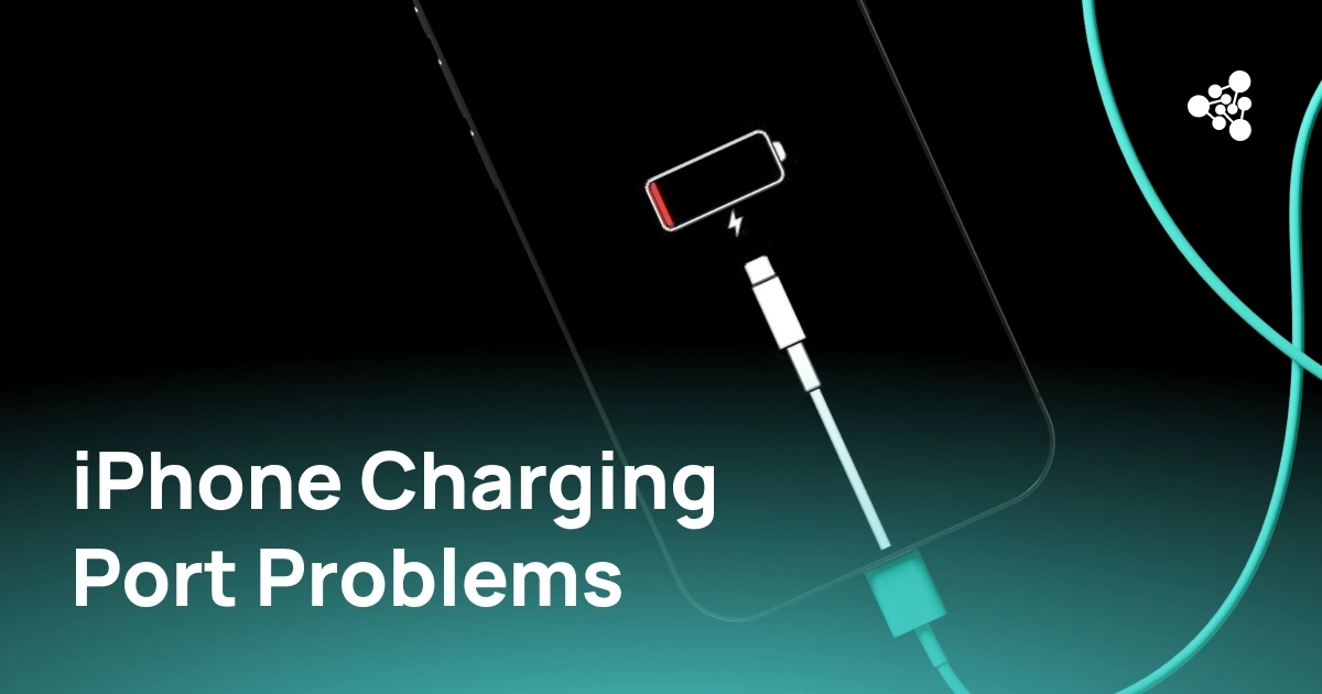 iPhone Charging Port Problems: Not Working or Loose Connection