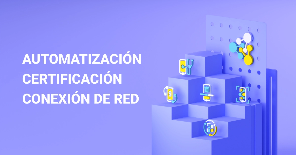 3 beneficios de elegir NSYS: Automatización, Сertificación, Networking