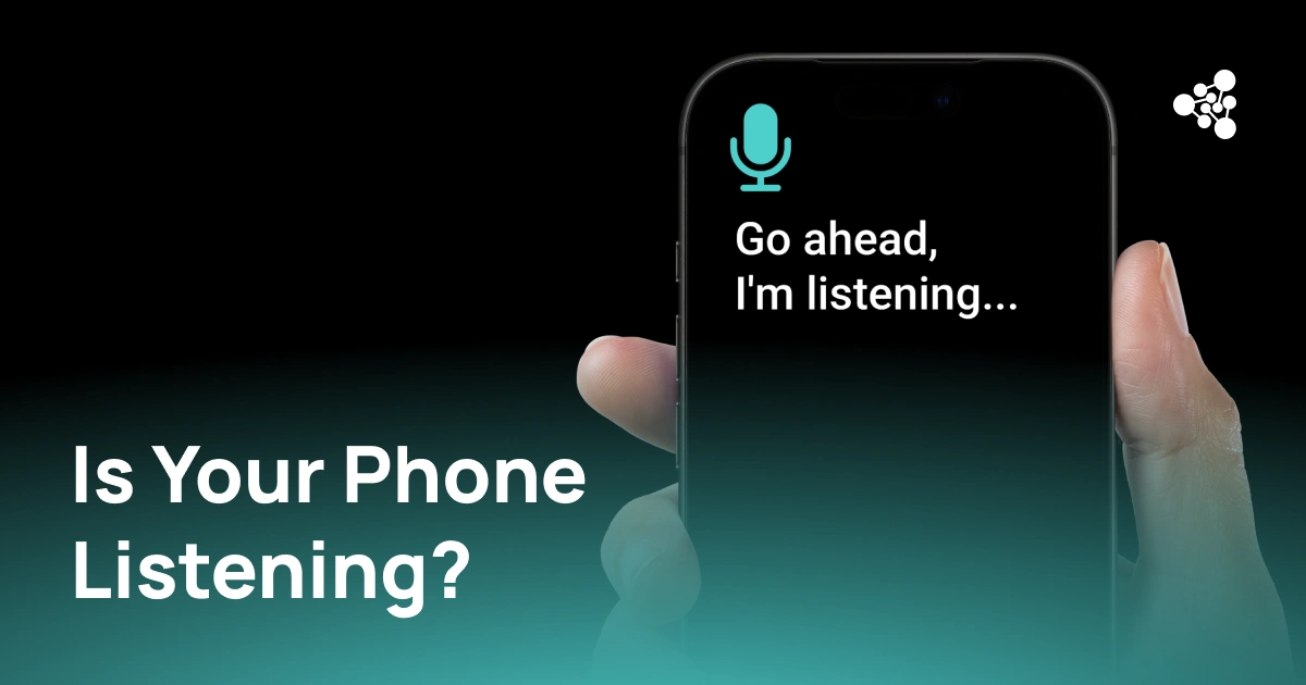 Is Your Phone Listening to You? What’s Really Happening Behind the Scenes