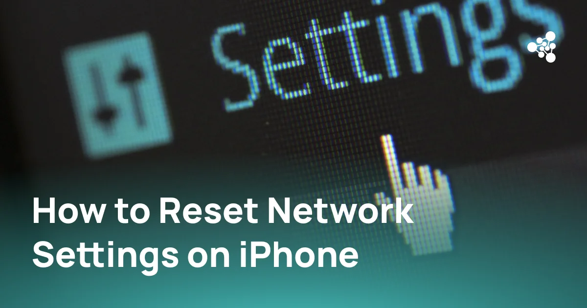 How to reset network settings on an iPhone